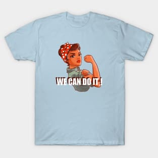 WE CAN DO IT T-Shirt